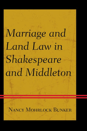Marriage and Land Law in Shakespeare and
