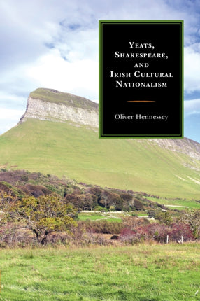 Yeats, Shakespeare, and Irish Cultural