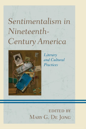 Sentimentalism in Nineteenth-Century America: