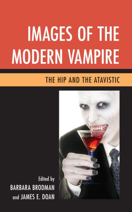 Images of the Modern Vampire: The Hip and the