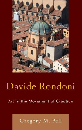 Davide Rondoni: Art in the Movement of Creation