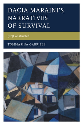 Dacia Maraini’s Narratives of Survival: