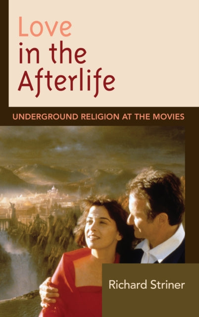 Love in the Afterlife: Underground Religion at