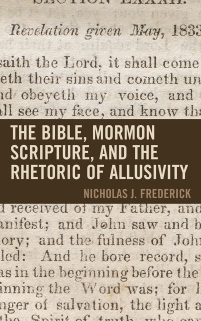 The Bible, Mormon Scripture, and the Rhetoric of