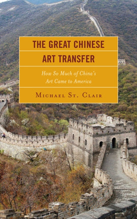 The Great Chinese Art Transfer: How So Much of