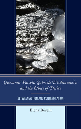 Giovanni Pascoli, Gabriele D’Annunzio, and the