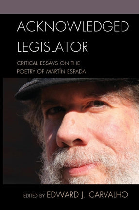 Acknowledged Legislator: Critical Essays on the