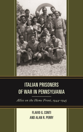 Italian Prisoners of War in Pennsylvania: Allies