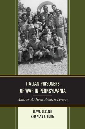Italian Prisoners of War in Pennsylvania: Allies