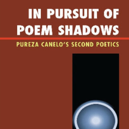 In Pursuit of Poem Shadows: Pureza Cantelo's Second Poetics