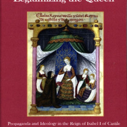 Legitimizing the Queen: Propaganda and Ideology