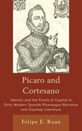 Pícaro and Cortesano: Identity and the Forms of