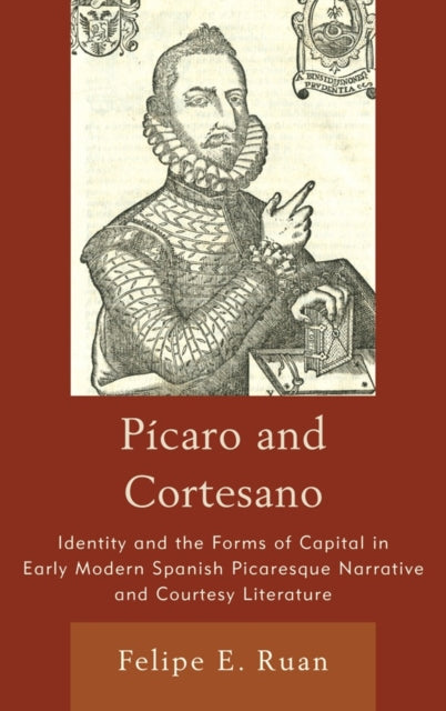 Pícaro and Cortesano: Identity and the Forms of