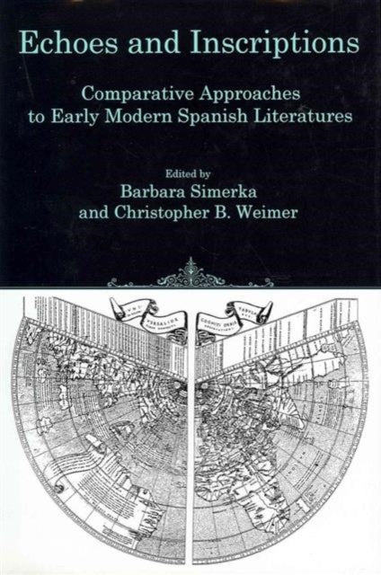 Echoes and Inscriptions: Comparative Approaches to Early Modern Spanish Literatures