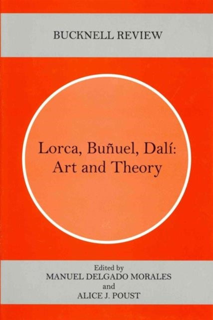 Lorca, Buñuel, Dalí: Art and Theory