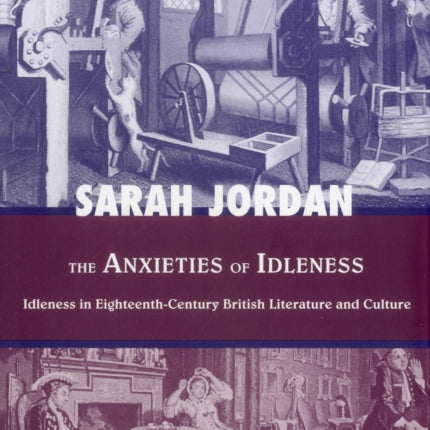 The Anxieties of Idleness: Idleness in