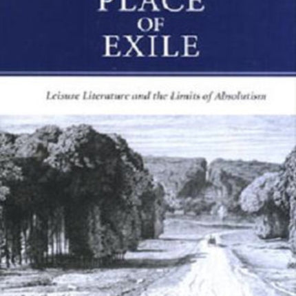 The Place of Exile: Leisure Literature and the Limits of Absolutism