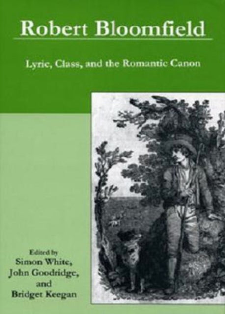 Robert Bloomfield: Lyric, Class, and the Romantic Canon