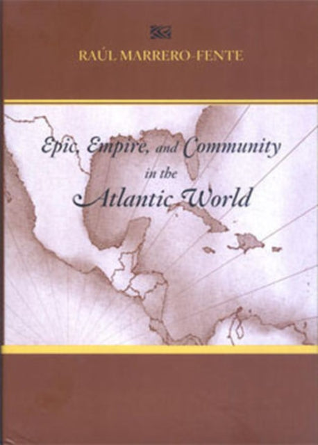 Epic, Empire, and Community in the Atlantic World