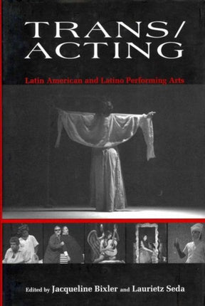 Trans/Acting: Latin American and Latino Performing Arts