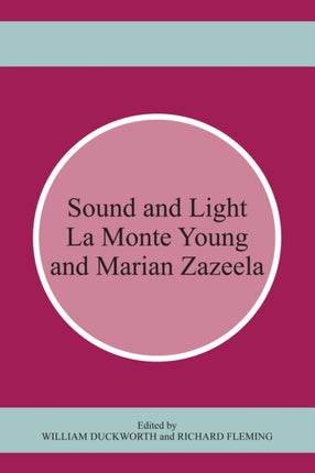 Sound and Light: La Monte Young and Marian