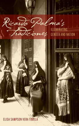 Ricardo Palma's Tradiciones: Illuminating Gender