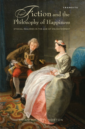 Fiction and the Philosophy of Happiness: Ethical