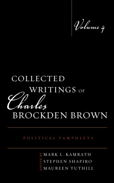 Collected Writings of Charles Brockden Brown: