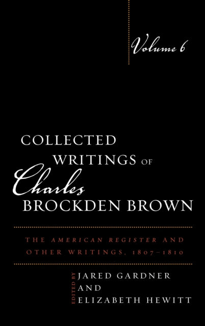 Collected Writings of Charles Brockden Brown: The