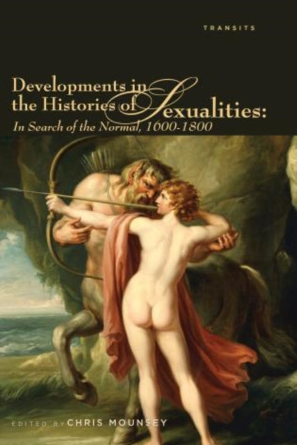 Developments in the Histories of Sexualities: In