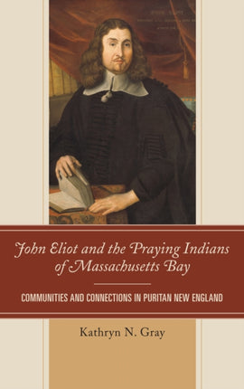 John Eliot and the Praying Indians of