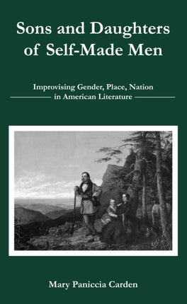 Sons and Daughters of Self-Made Men: Improvising