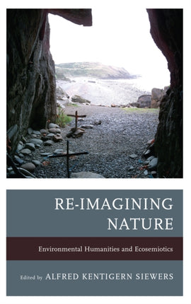 Re-Imagining Nature: Environmental Humanities and