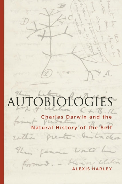 Autobiologies: Charles Darwin and the Natural