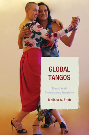 Global Tangos: Travels in the Transnational