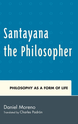 Santayana the Philosopher: Philosophy as a Form