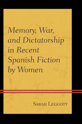 Memory, War, and Dictatorship in Recent Spanish