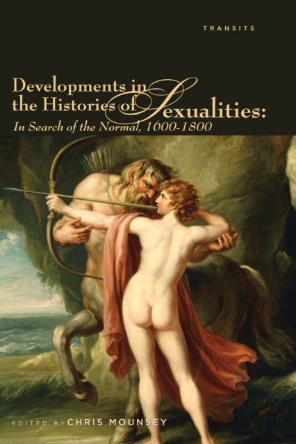 Developments in the Histories of Sexualities: In