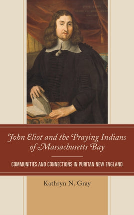 John Eliot and the Praying Indians of