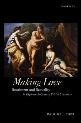 Making Love: Sentiment and Sexuality in