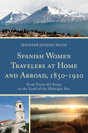 Spanish Women Travelers at Home and Abroad,