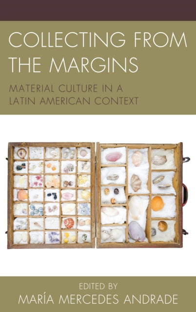 Collecting from the Margins: Material Culture in