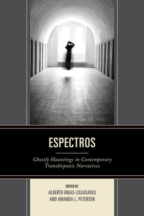 Espectros: Ghostly Hauntings in Contemporary