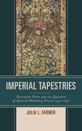 Imperial Tapestries: Narrative Form and the