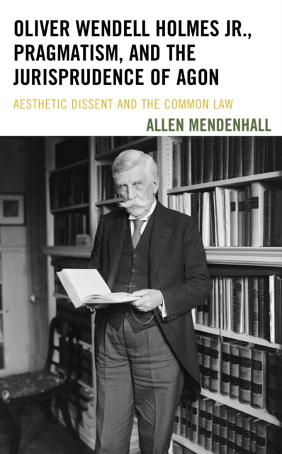 Oliver Wendell Holmes Jr., Pragmatism, and the