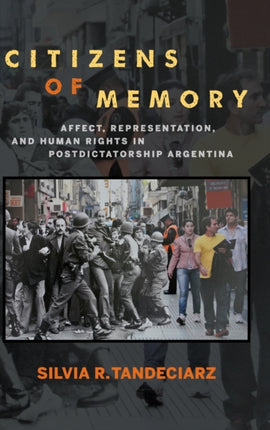 Citizens of Memory: Affect, Representation, and