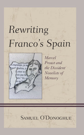 Rewriting Franco’s Spain: Marcel Proust and the