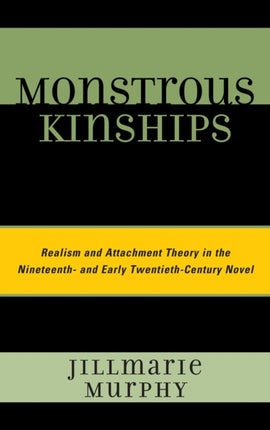 Monstrous Kinships: Realism and Attachment Theory