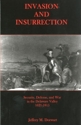 Invasion and Insurrection: Security, Defense, and