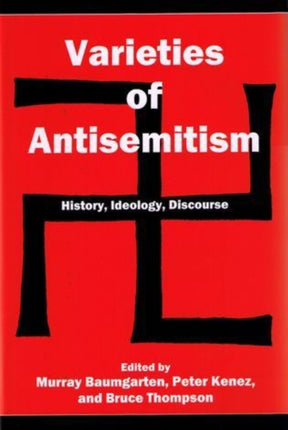 Varieties of Antisemitism: History, Ideology, Discourse